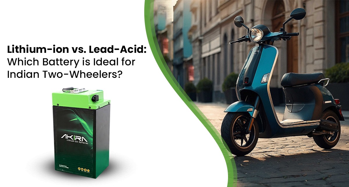 Lithium-ion vs. Lead-Acid: Which Battery is Ideal for Indian Two-Wheelers?