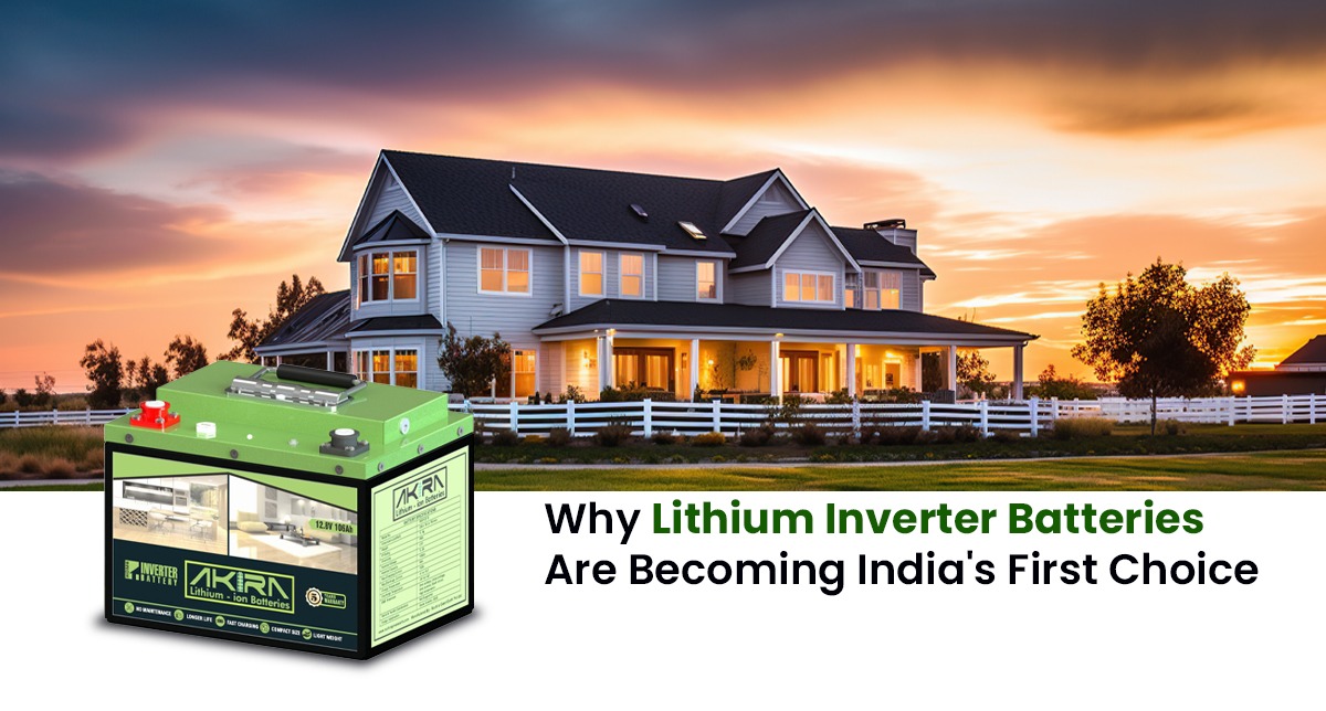 Why Lithium Inverter Batteries Are Becoming India’s First Choice